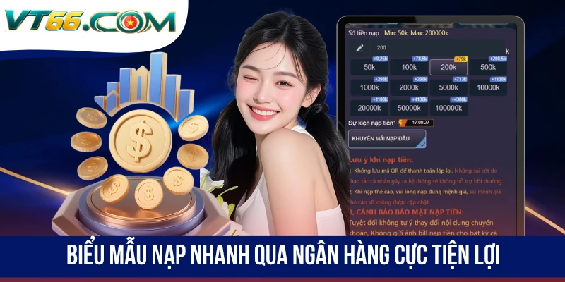 Biểu mẫu nạp nhanh qua ngân hàng cực tiện lợi