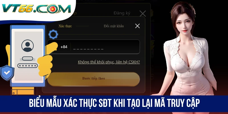 Biểu mẫu xác thực SĐT khi tạo lại mã truy cập