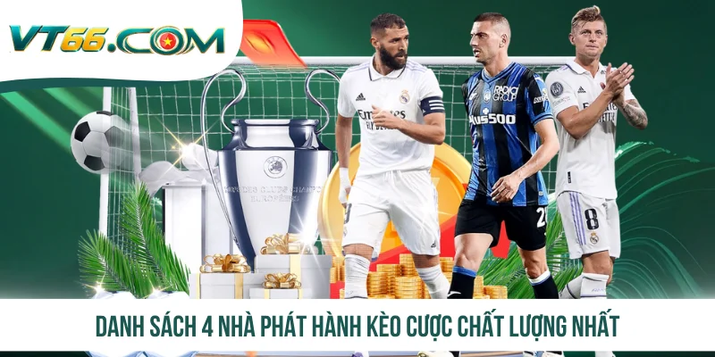 Danh sách 4 nhà phát hành kèo cược chất lượng nhất